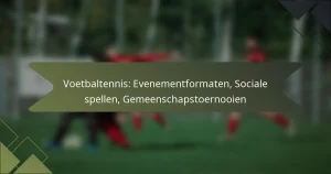 Voetbaltennis: Evenementformaten, Sociale spellen, Gemeenschapstoernooien